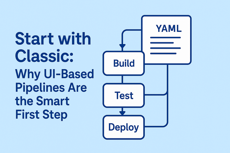 Start with Classic: Why UI-Based Pipelines Are the Smart First Step